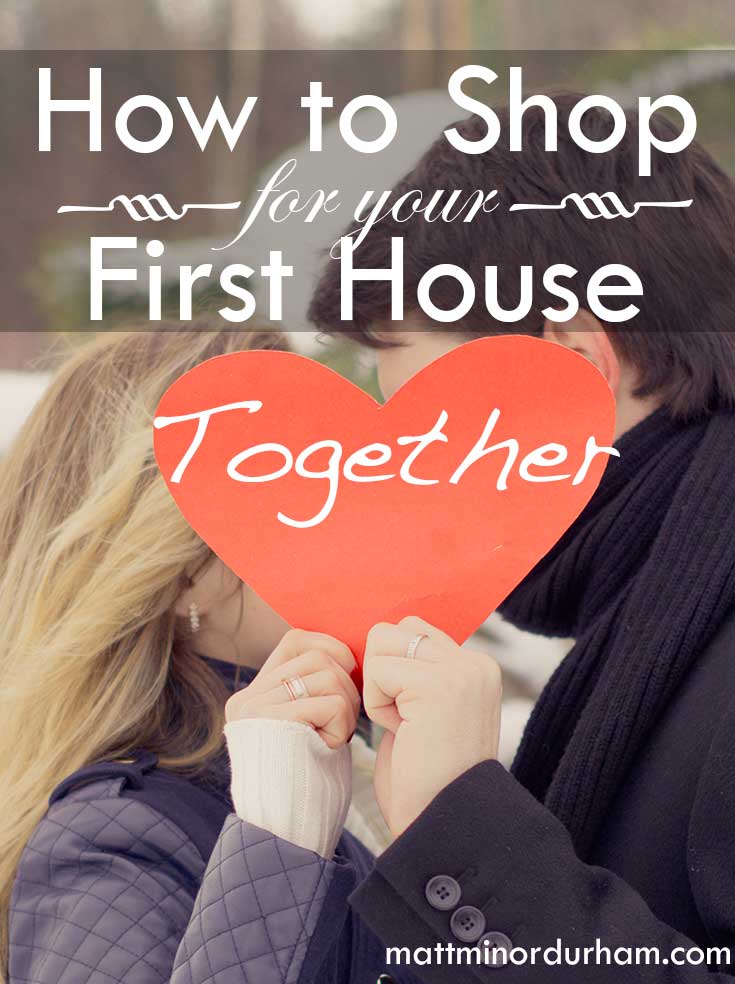 Buying your first house with the person you love. | www.mattminordurham.com