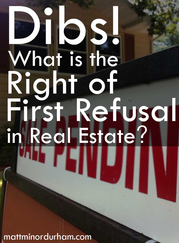 What is the Right of First Refusal in Real Estate? | mattminordurham.com